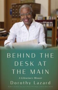 book cover of 'Behind the Desk at the Main' by Dorothy Lazard