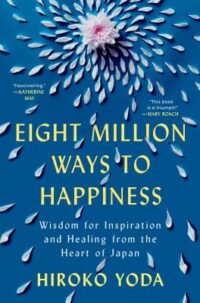 book cover of 'Eight Million Ways to Happiness' by Hiroko Yoda