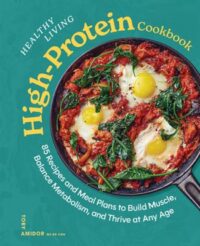 book cover of 'Healthy Living High-Protein Cookbook' by Toby Amidor