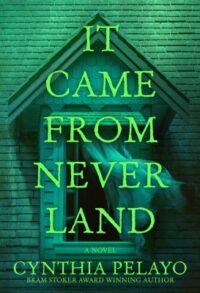 book cover of 'It Came From Neverland' by Cynthia Pelayo