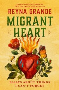 book cover of 'Migrant Heart' by Reyna Grande