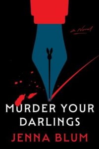 book cover of 'Murder Your Darlings' by Jenna Blum