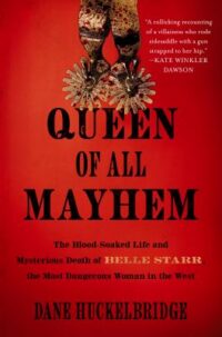 book cover of 'Queen of All Mayhem' by Dane Huckelbridge