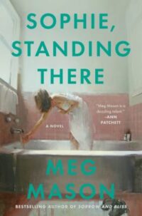 book cover of 'Sophie, Standing There' by Meg Mason