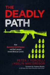 book cover of 'The Deadly Path' by Peter J Forcelli and Keelin Macgregor