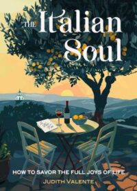book cover of 'The Italian Soul' by Judith Valente