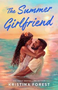 book cover of 'The summer girlfriend' by Kristina Forest