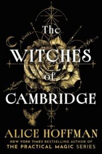 book cover of 'The Witches of Cambridge' by Alice Hoffman