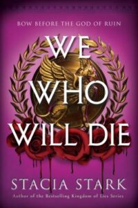 book cover of 'We Who Will Die' by Stacia Stark