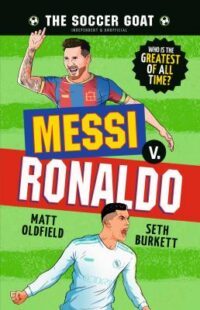 book cover of 'The Soccer Goat: Messi v. Ronado' by Matt Oldfield