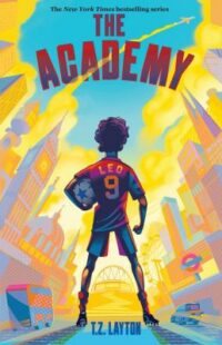 book cover of 'The Academy' by T.Z. Layton