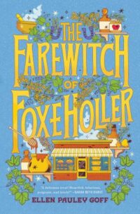 book cover of 'The Farewitch by Foxe Holler' by Ellen Pauley Goff